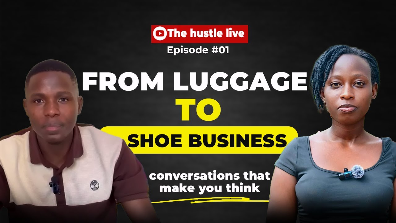 FROM LUGGAGE TO SHOE BUSINESS. THE HUSTLE LIE EP1