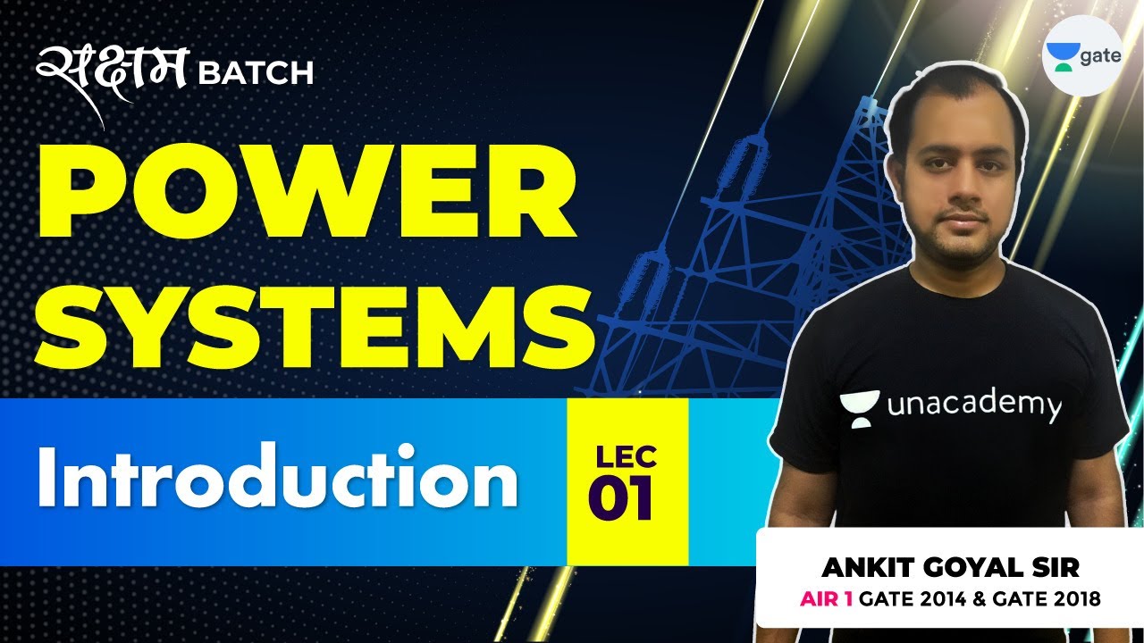 Lec 1 | Introduction to Power Systems | Power Systems | GATE EE/ECE 2021 Exam | Ankit Goyal