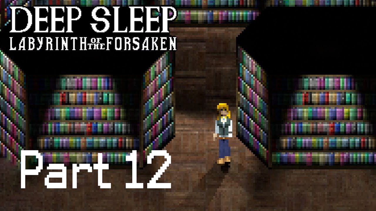THE LIBRARY-Deep Sleep: Labyrinth of the Forsaken Part 12