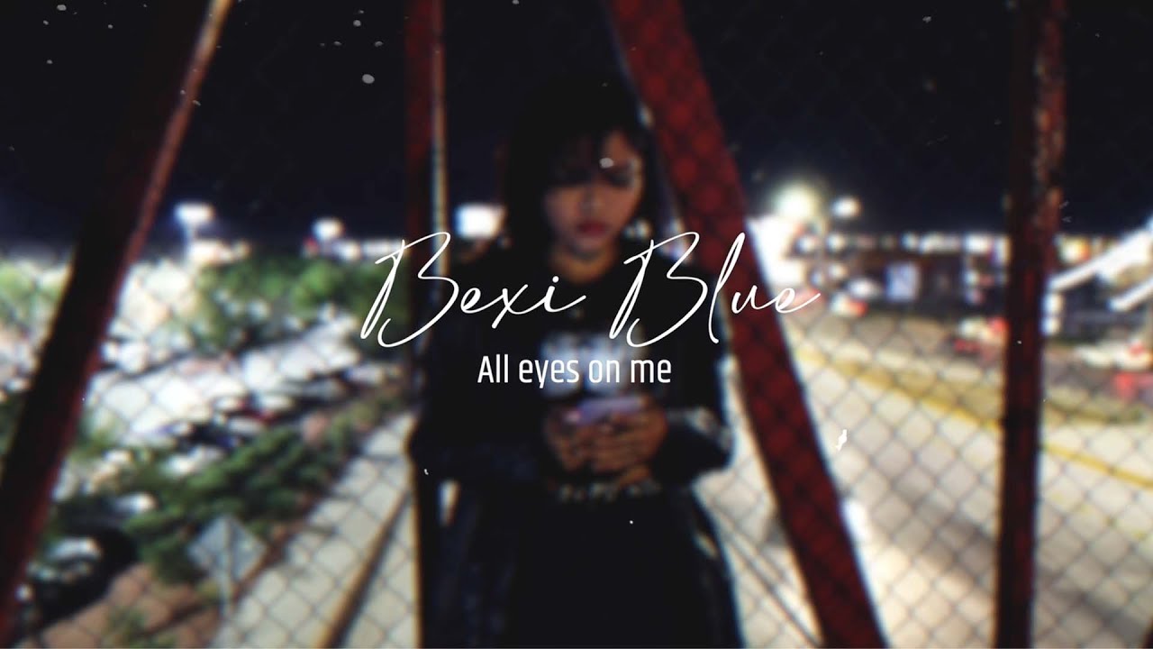 Bexi Blue - All eyes on me [Prod.MHMX]