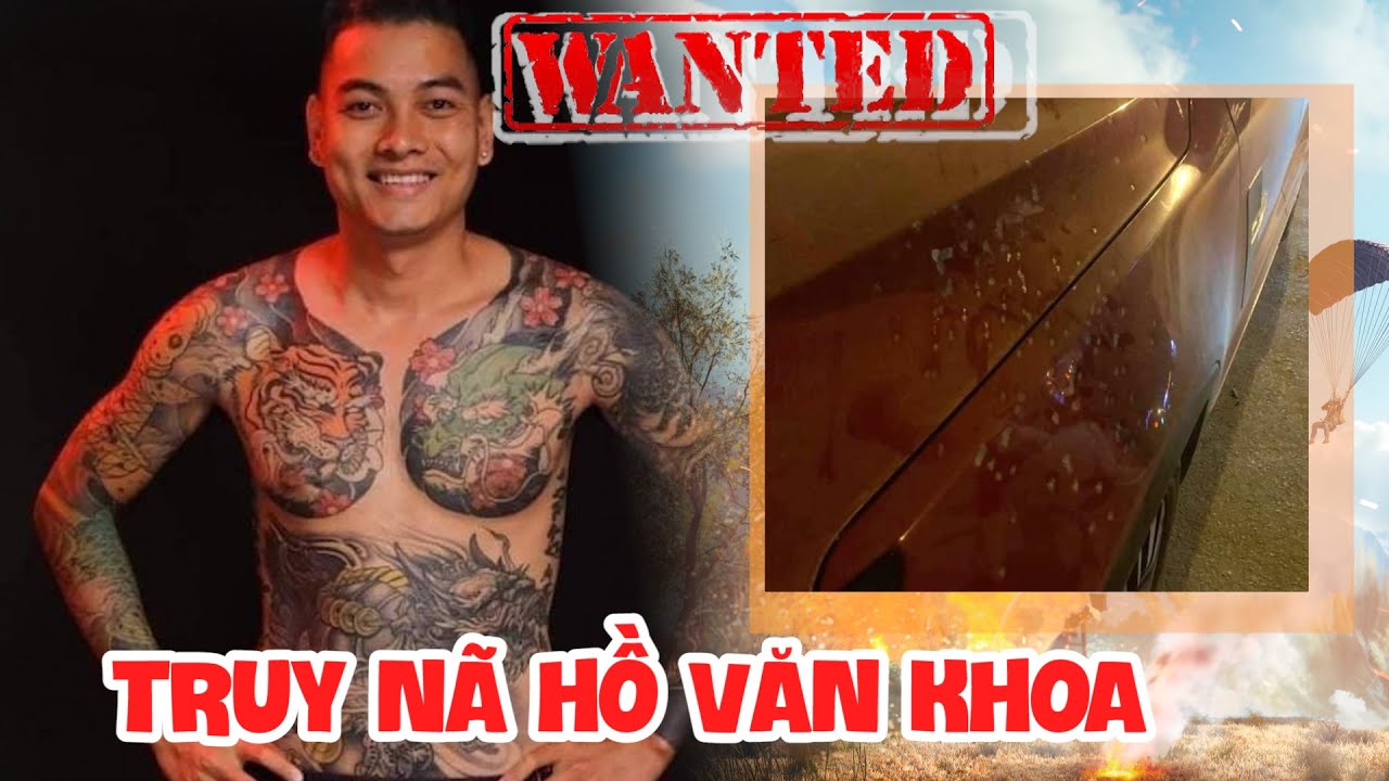 Truy n&atilde; Hồ Văn Khoa, kẻ nổ s&uacute;ng v&agrave;o xe &ocirc; t&ocirc; của 'th&aacute;nh chửi' Dương Minh Tuyền