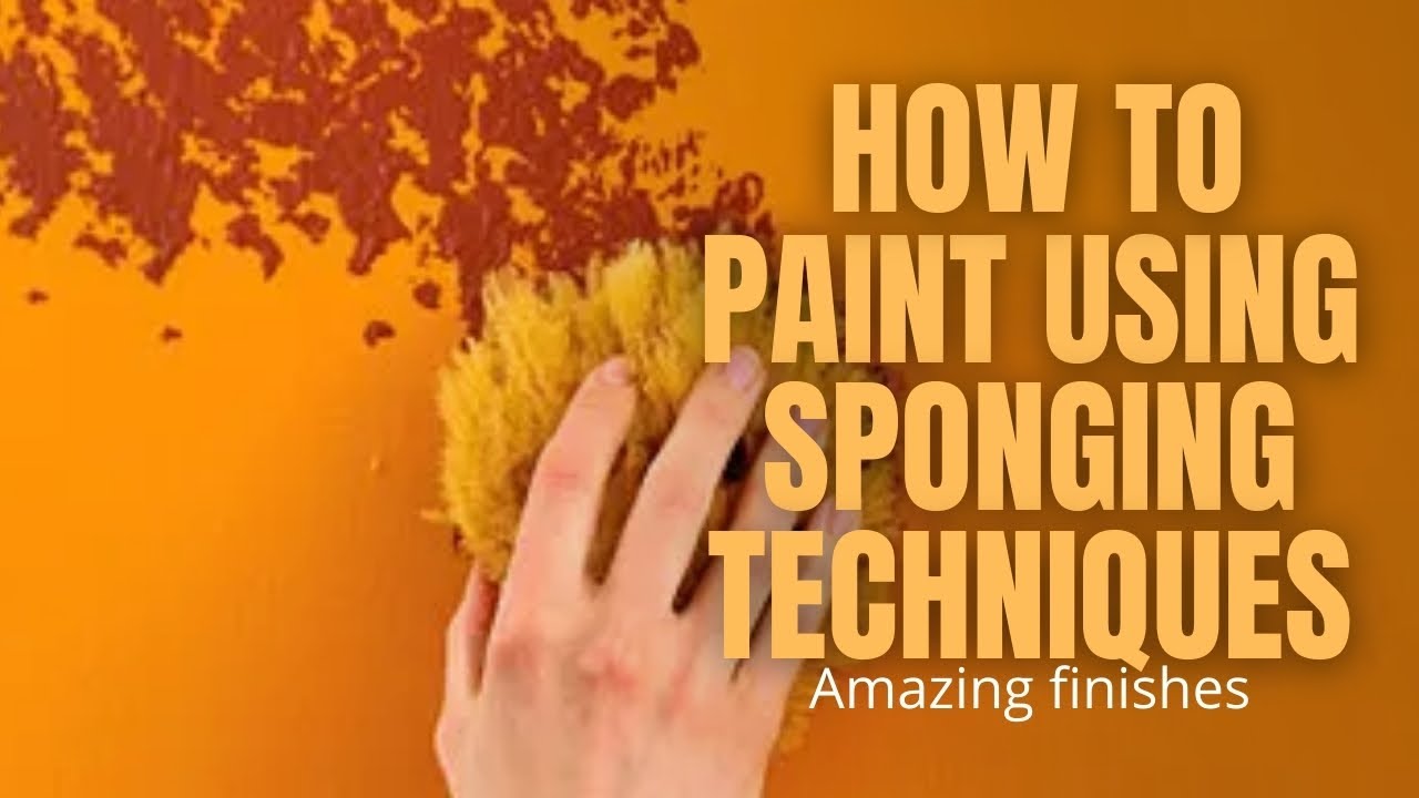 How To Paint Using Sponging Techniques ~  Paint Techniques 2021 | Amazing finishes
