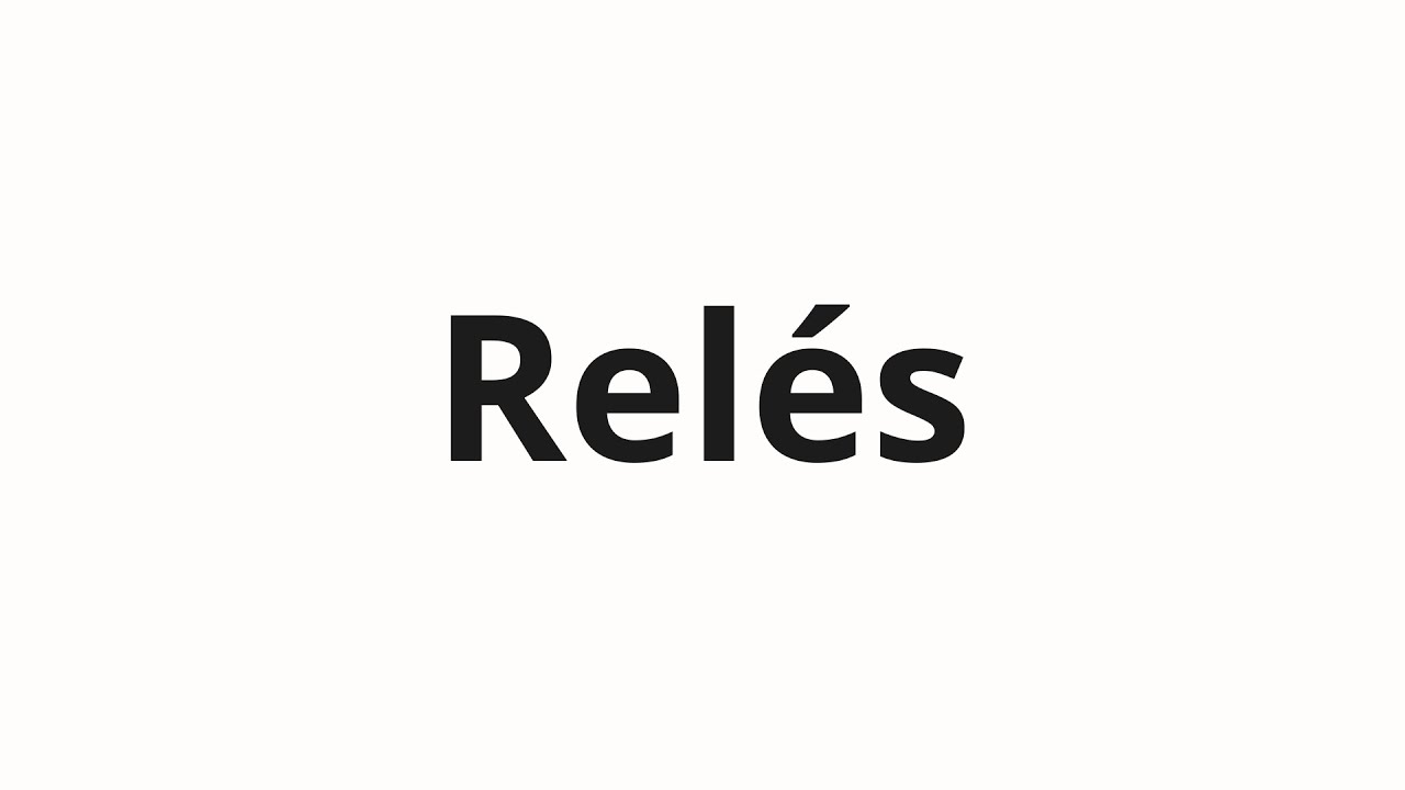 Как произносить Rel&eacute;s
