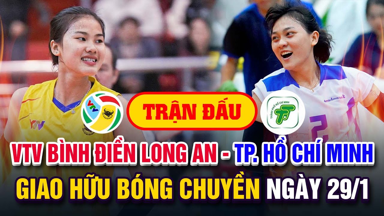 🔴 Full Match | VTV Bình Điền Long An - TP. Hồ Chí Minh | Trận đấu giao hữu ngày 29/1