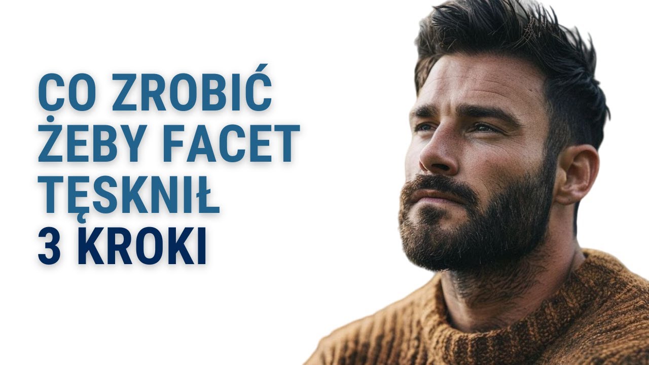 Co Zrobić Żeby Facet Tęsknił - 3 Kroki