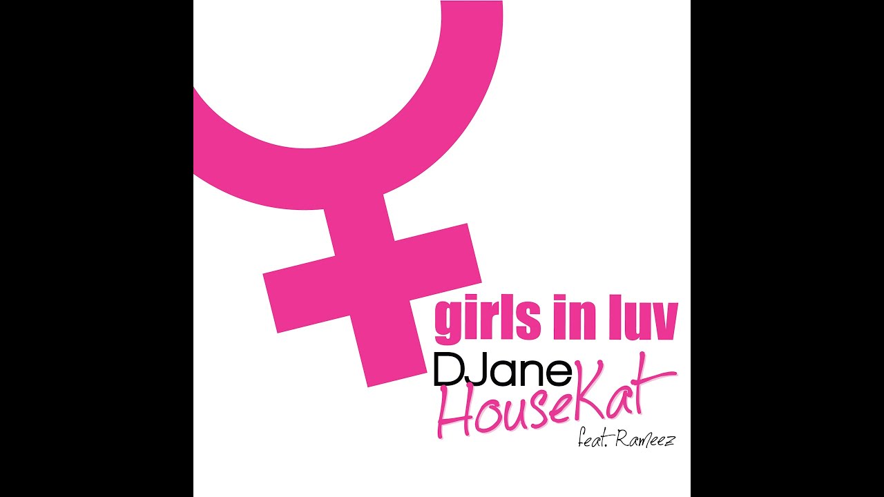 DJane HouseKat Feat. Rameez - Girls In Luv (Official Audio)