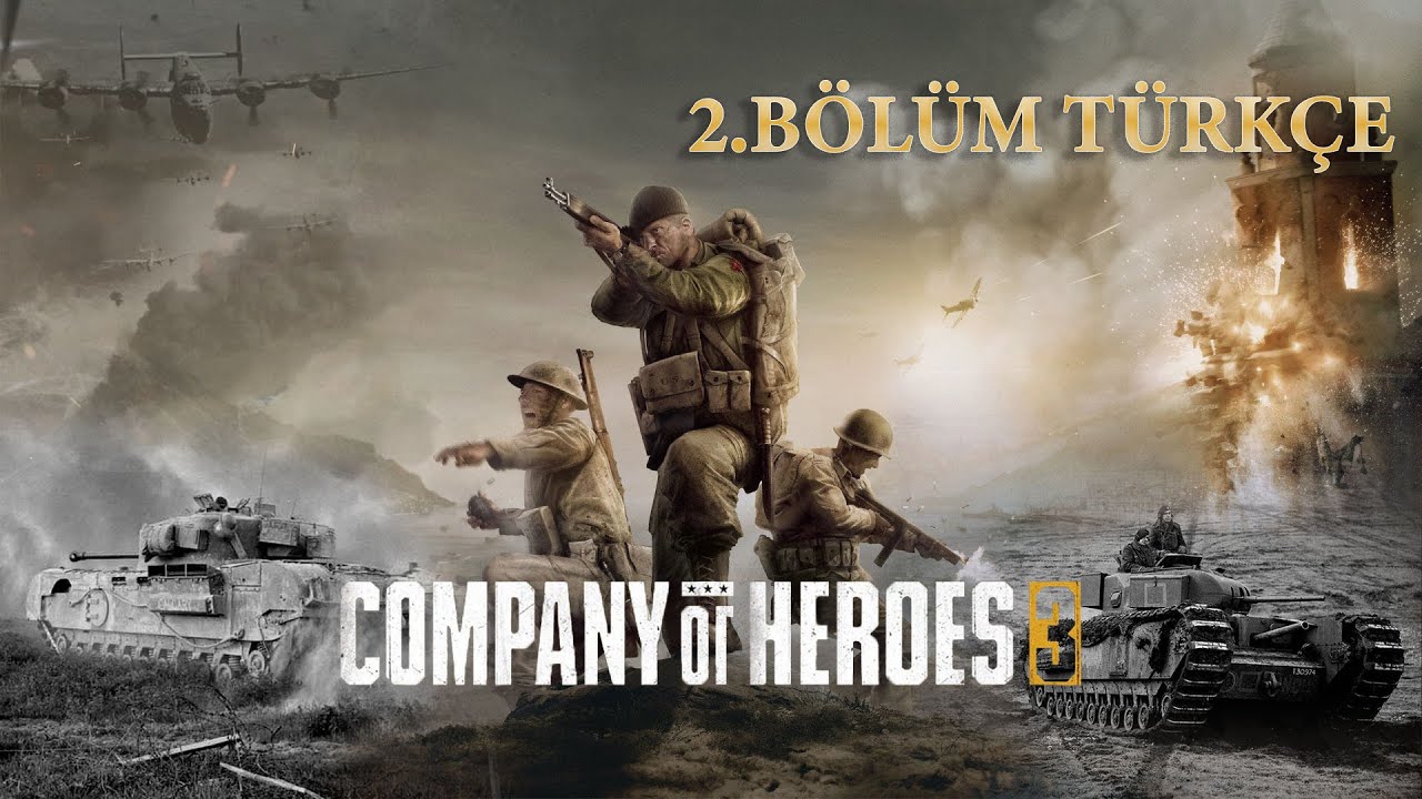 COMPANY OF HEROES 3 - ÇÖL TAARRUZU 2. BÖLÜM TÜRKÇE