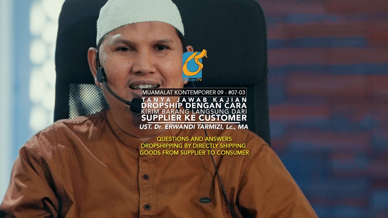 Dropship Dengan Cara Kirim Barang Langsung Dari Supplier Ke Konsumen - Ust Dr. Erwandi Tarmizi, MA