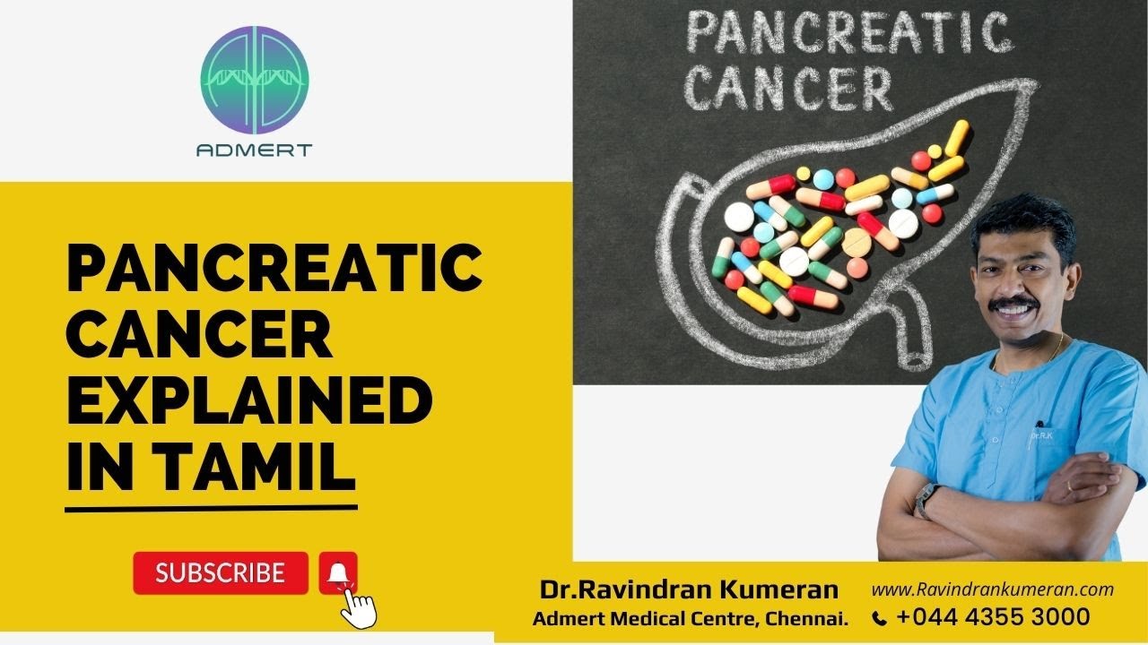Pancreatic Cancer Explained in Tamil | Dr.Ravindran Kumeran | Admert Medical Centre