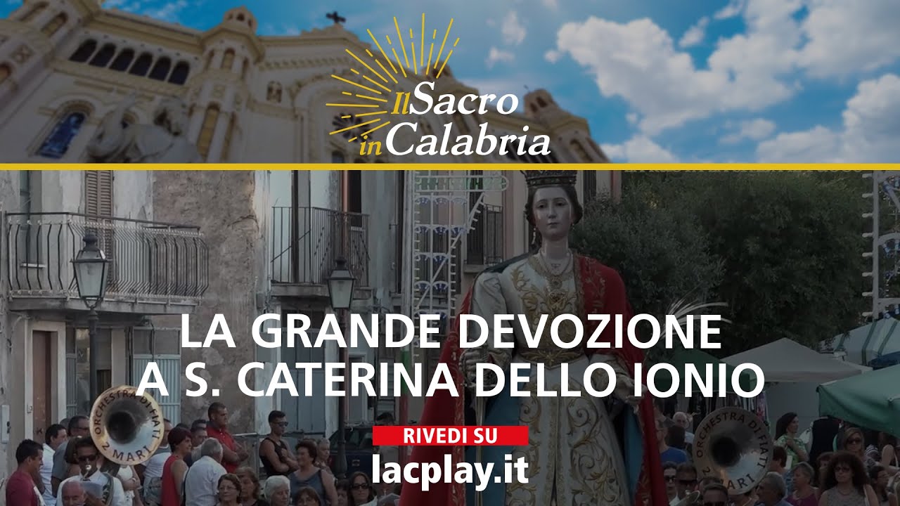 La grande devozione a S. Caterina dello Ionio - Il Sacro in Calabria