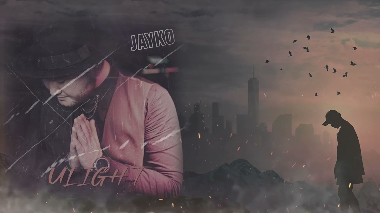 JAYKO- ULIGHT (official audio) 