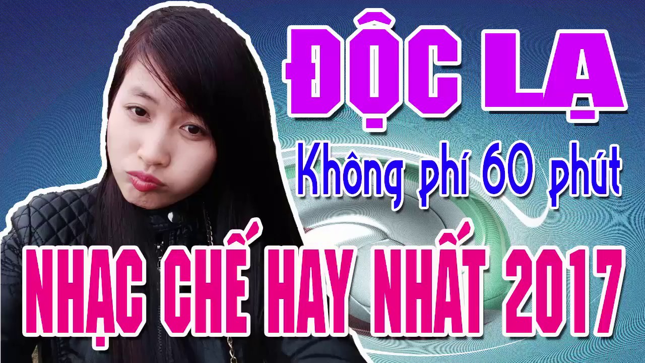 Nhạc chế remix hay nhất hiện nay | Độc Lạ 102 Full | C&agrave;ng nghe c&agrave;ng thấm