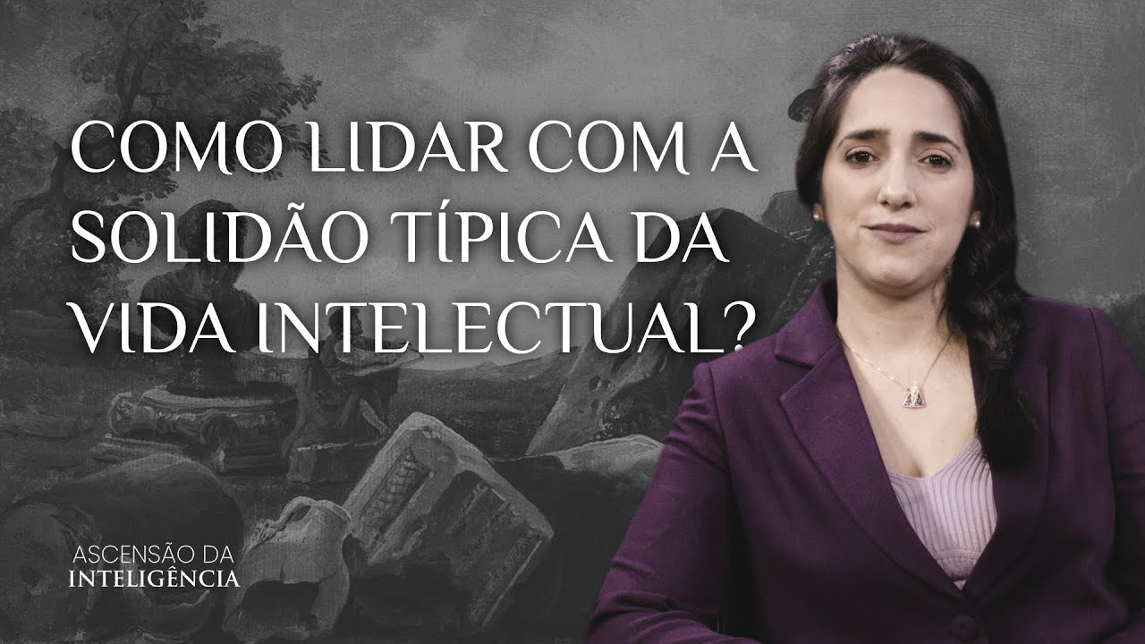 Como lidar com a solidão típica da vida intelectual?