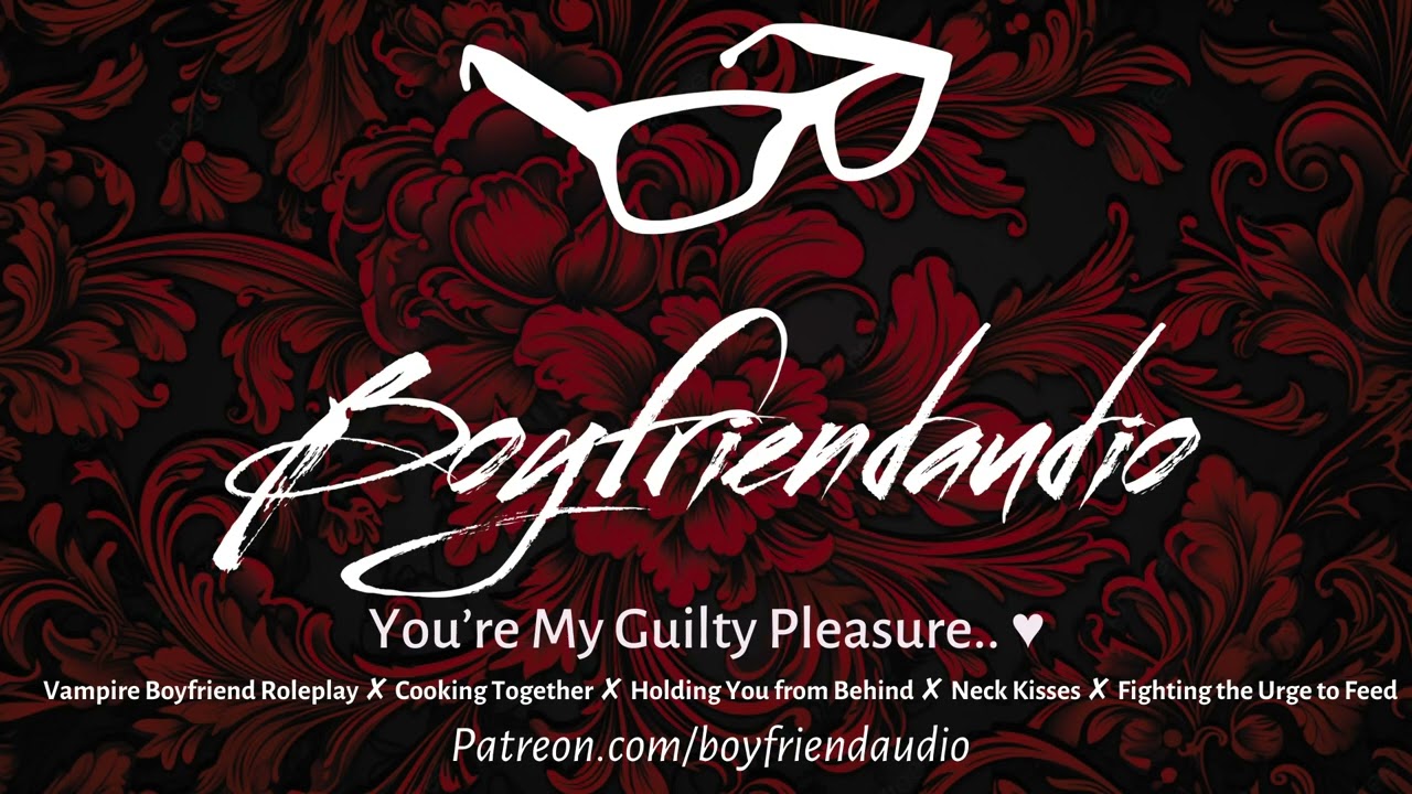 You're My Guilty Pleasure.. [Vampire Boyfriend RP][Cooking Together][Holding You from Behind] ASMR