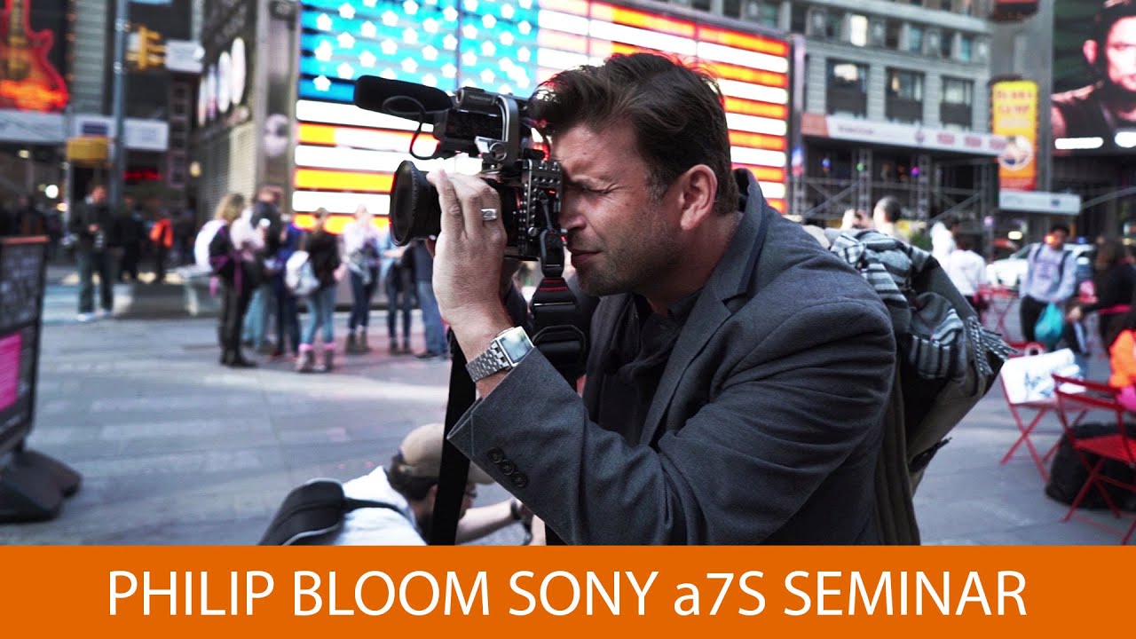 Philip Bloom a7S Seminar