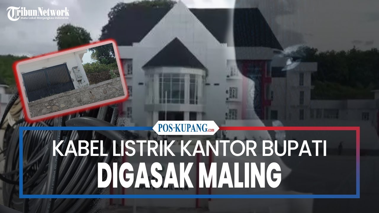 Maling Gasak Kabel Listrik Kantor Bupati Malaka yang Baru