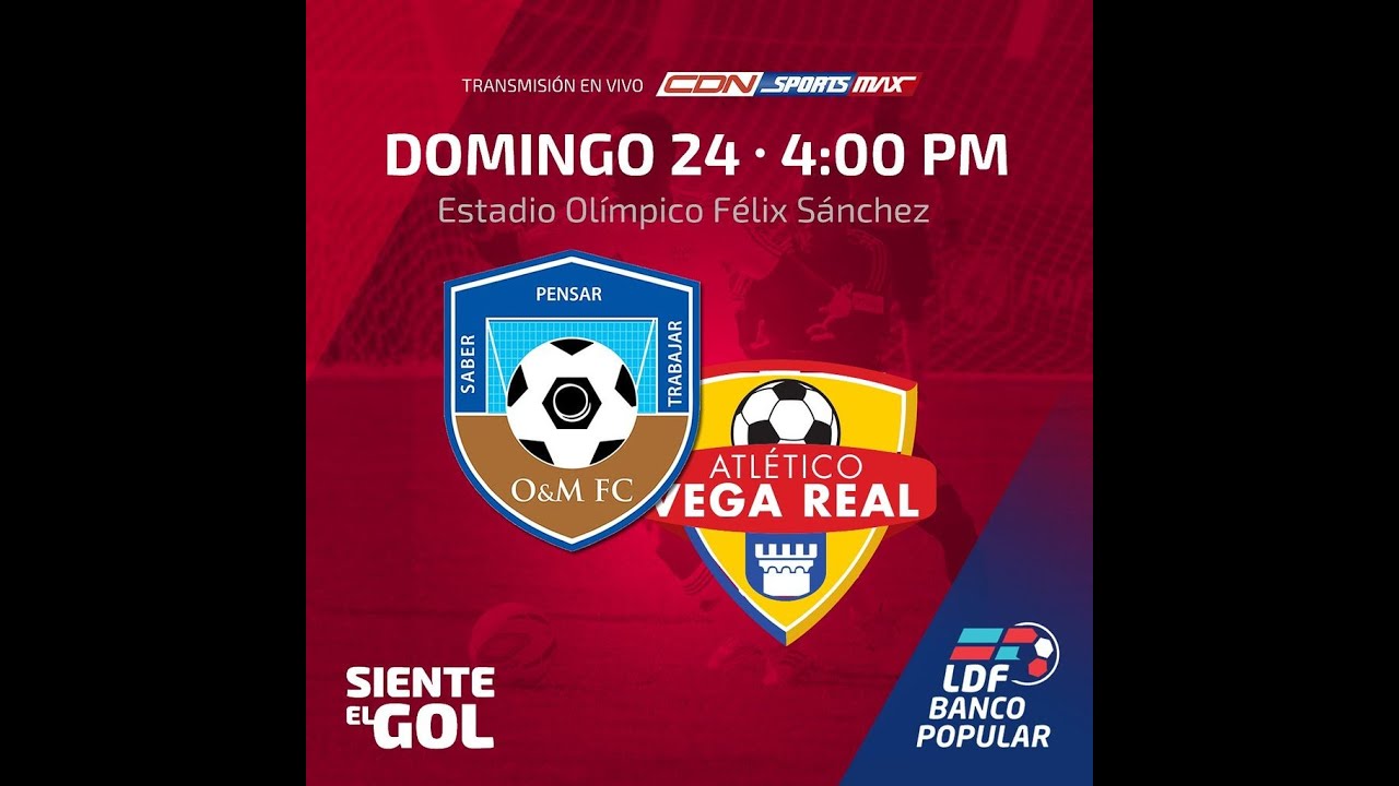 O&M FC VS Atl&eacute;tico Vega Real | Jornada 6 - LDF 2016