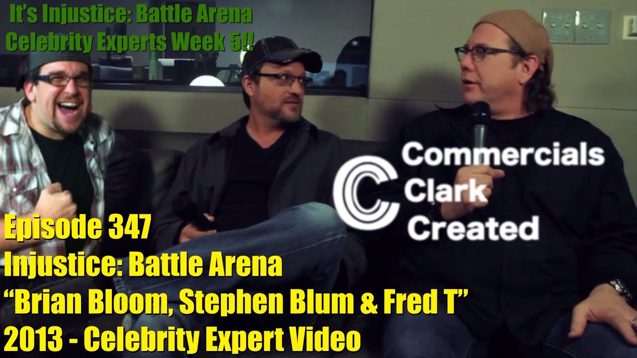CCC Ep 347 - Injustice Battle Arena “Brian Bloom Steven Blum & Fred T” - 2013 Celebrity Expert Video