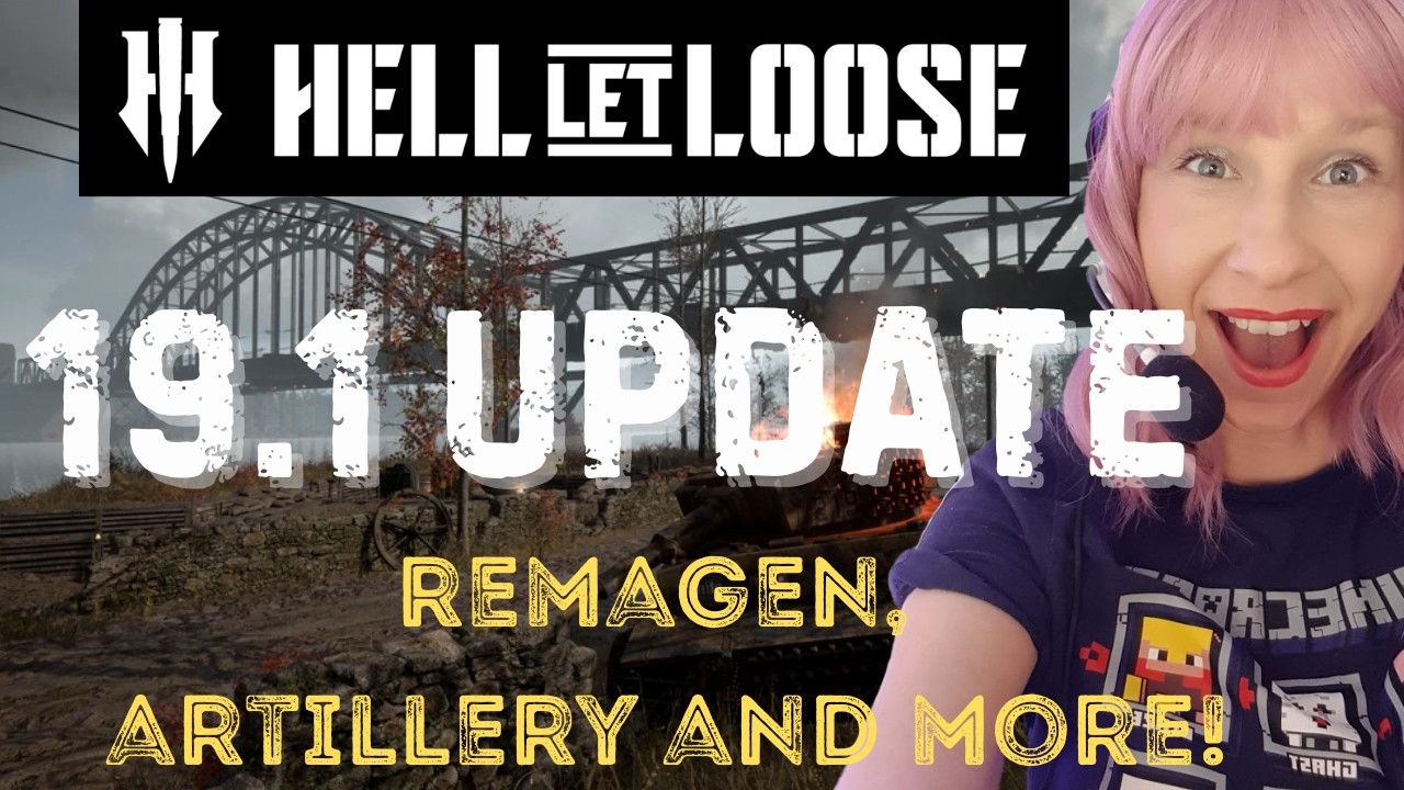 Обновление Hell Let Loose 19.1 &mdash; изменения карты Ремаген, артиллерия, сигнальные ракеты и многое ...