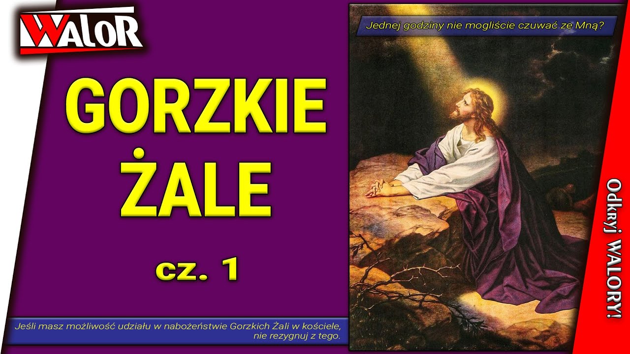 Gorzkie Żale - cz. 1 - Ojcze, przebacz im... (kazanie pasyjne) - Walor LIVE