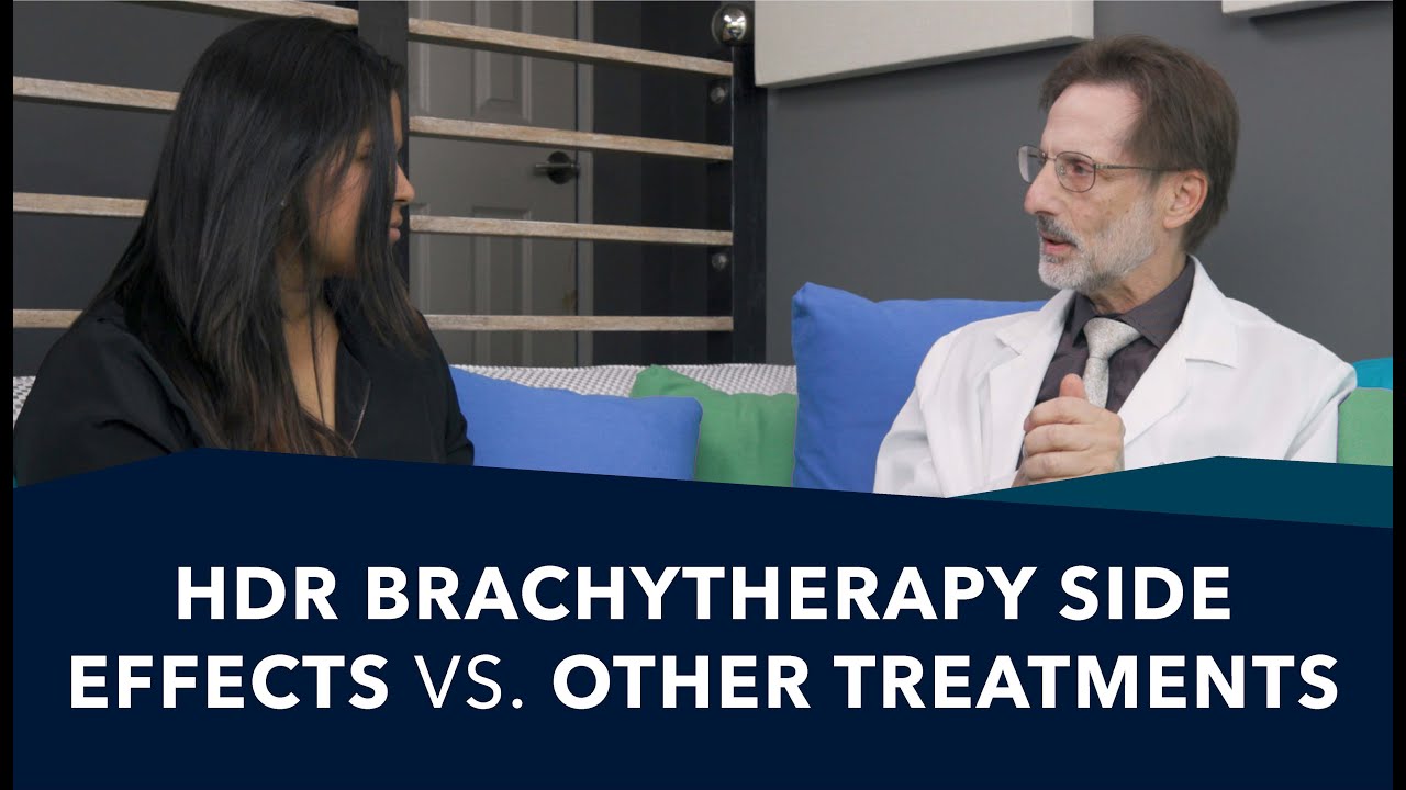 HDR Brachytherapy Side Effects vs. Other Treatments | Ask a Prostate Expert, Dr. Jeffrey Demanes