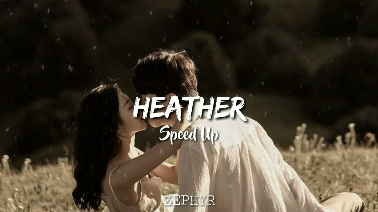Heather - Speed Up TikTok Version