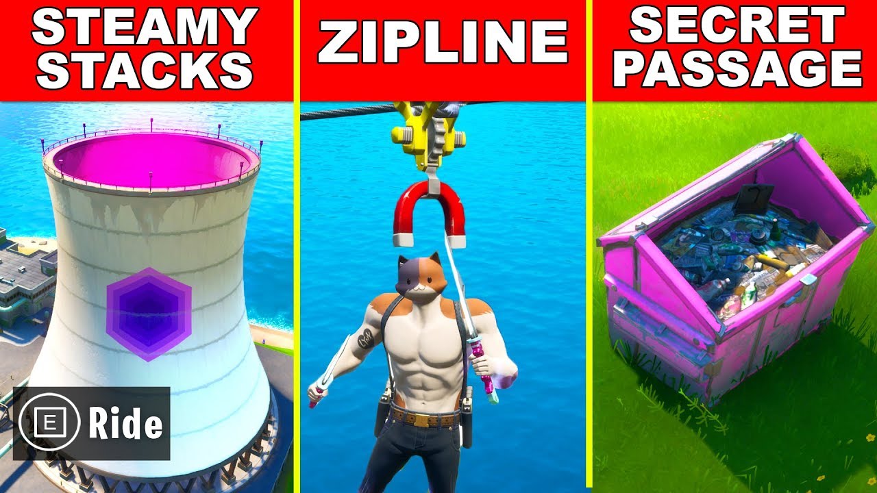 RIDE THE STEAMY STACKS, A ZIPLINE and USE A SECRET PASSAGE IN A SINGLE MATCH &ndash;ALL LOCATIONS FORTNITE