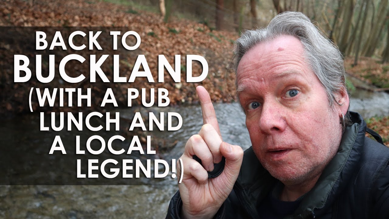 Back to BUCKLAND (with a Pub Lunch and a Local Legend!)