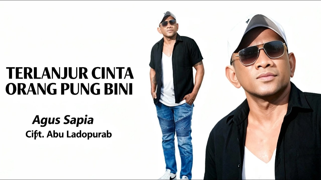 TERLANJUR CINTA ORANG PUNG BINI - Agus Sapia (Official Music Video)