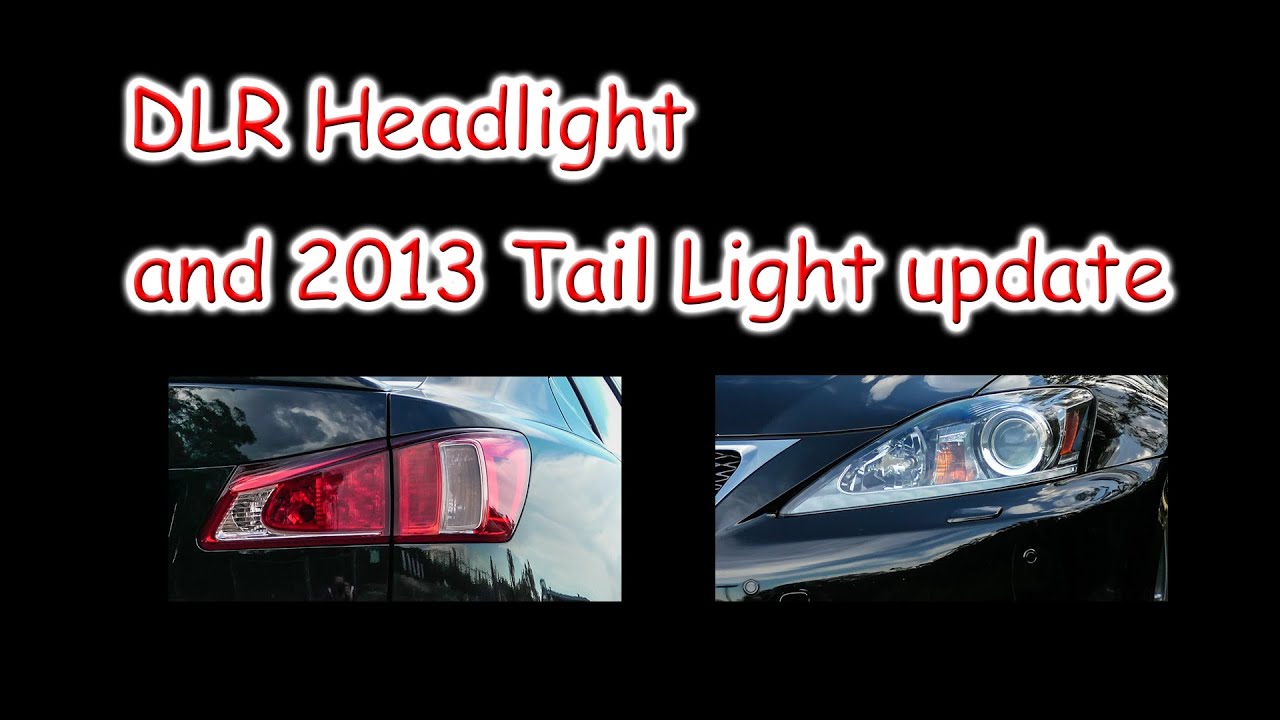 New Headlights and How to Install Later Tail Lights * 2010 Lexus ISF