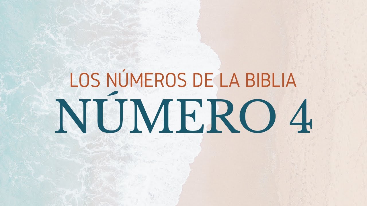 Los Números de la Biblia: El Número 4