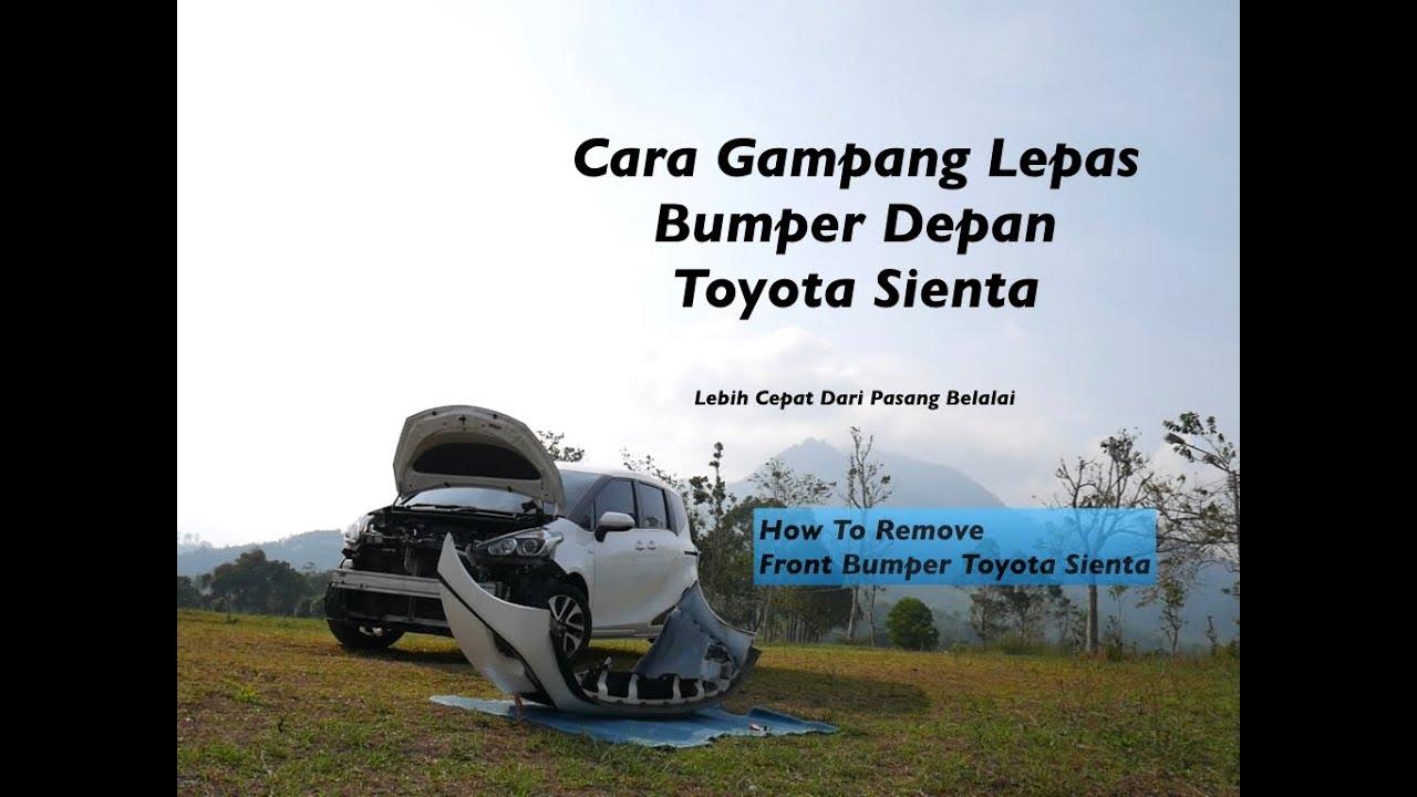 Cara Bongkar Bumper Depan Sienta Gampang Banget How To Remove Front Bumper