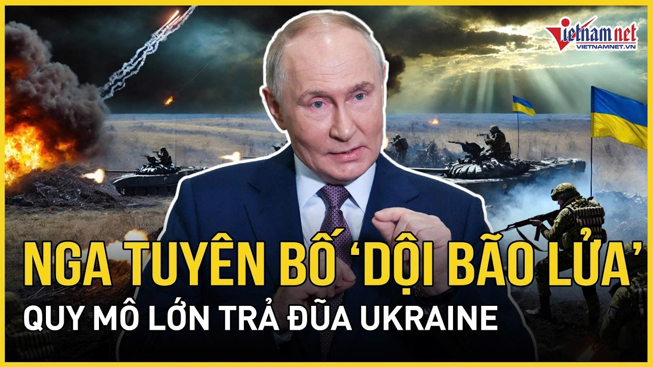 Cực nóng: Nga tuyên bố “dội bão lửa” quy mô lớn trả đũa Kiev, Ukraine lập kỷ lục mới