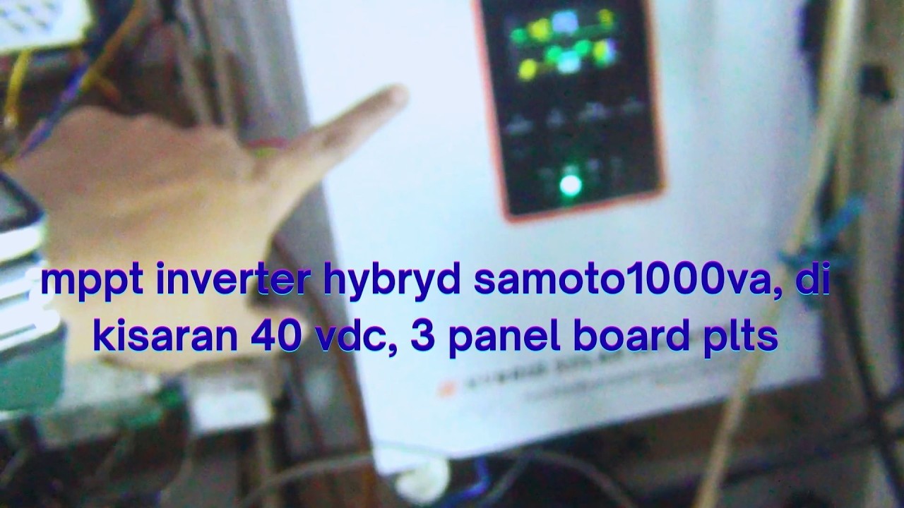 mengaktifkan jalur mppt inverter hybryd samoto1000va, di kisaran 40 vdc,    3 panel board plts