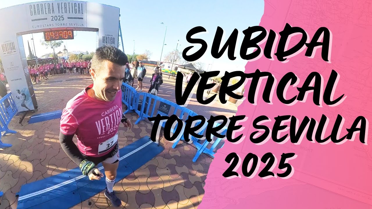 SUBIDA VERTICAL TORRE SEVILLA 2025 - III EDICI&Oacute;N #running #runner #subidavertical
