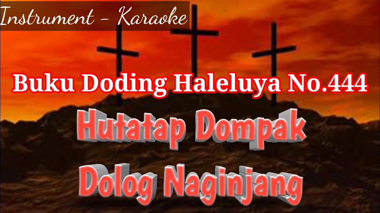 Haleluya 444 - Hutatap Dompak Dolog - Instrument - Karaoke