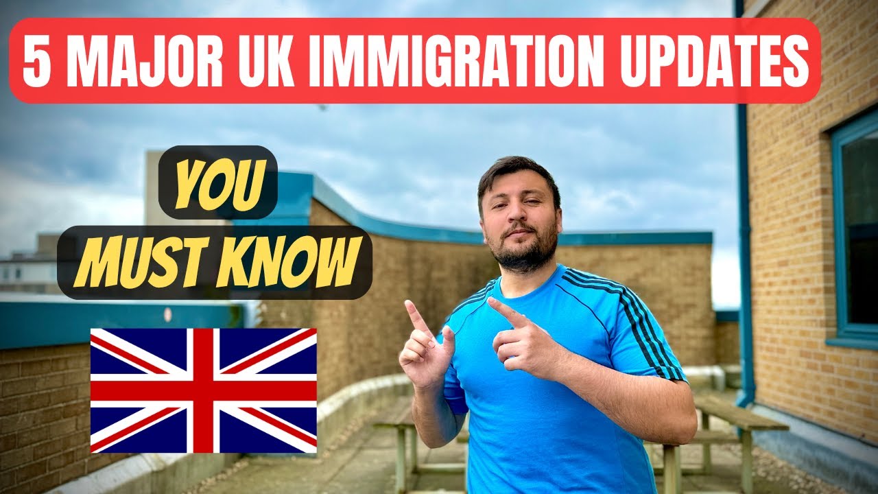 5 New Most Important UK Immigration Updates       