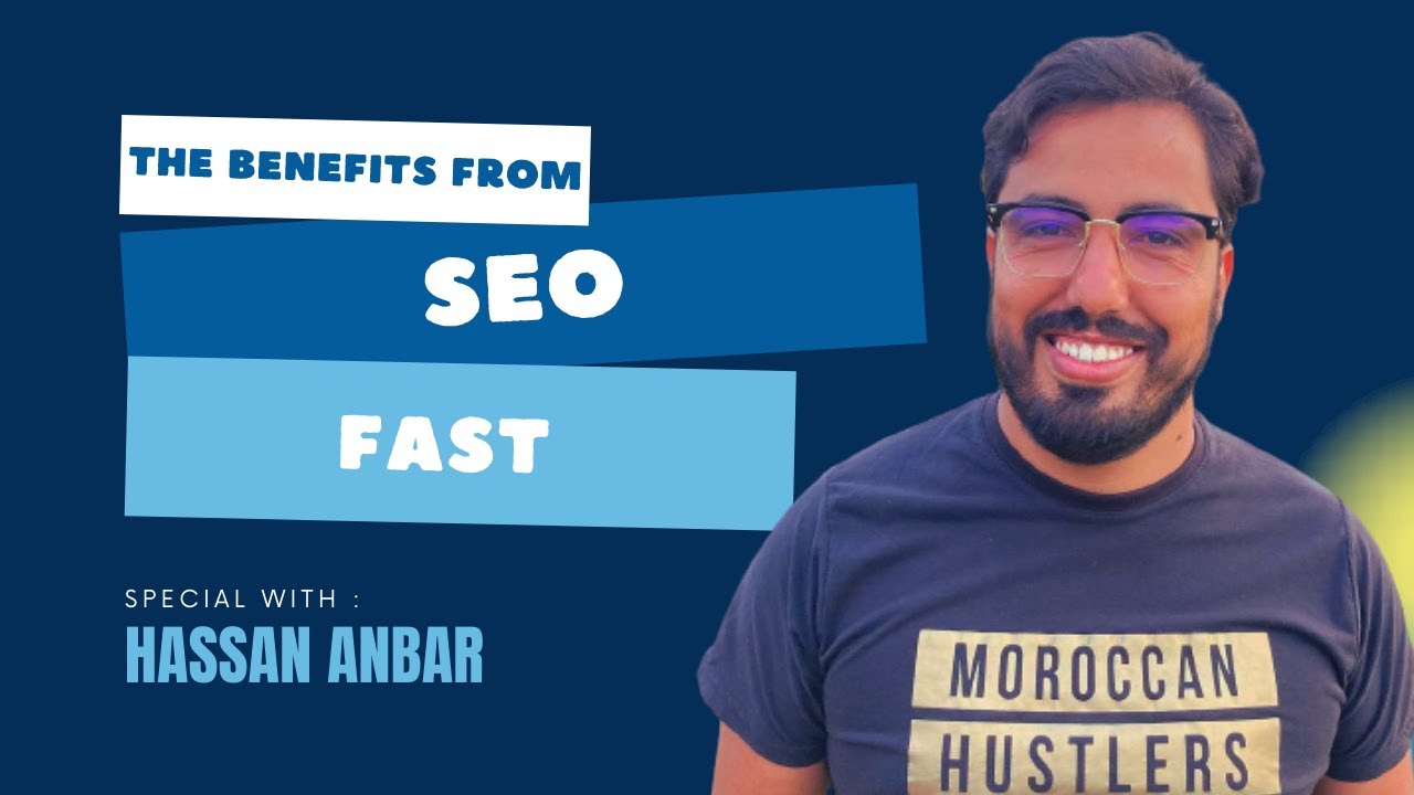 How to Benefit from SEO Fast | كيف تستفيد من تحسين محركات البحث السريع | HASSAN ANBAR