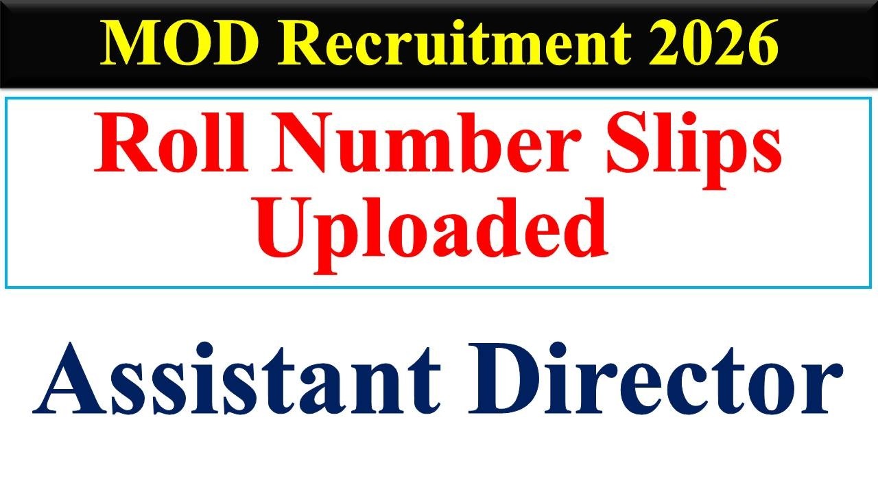 AD MOD Roll Number Slips Uploaded | Assistant Director MOD Screening Test | AD DD MOD |