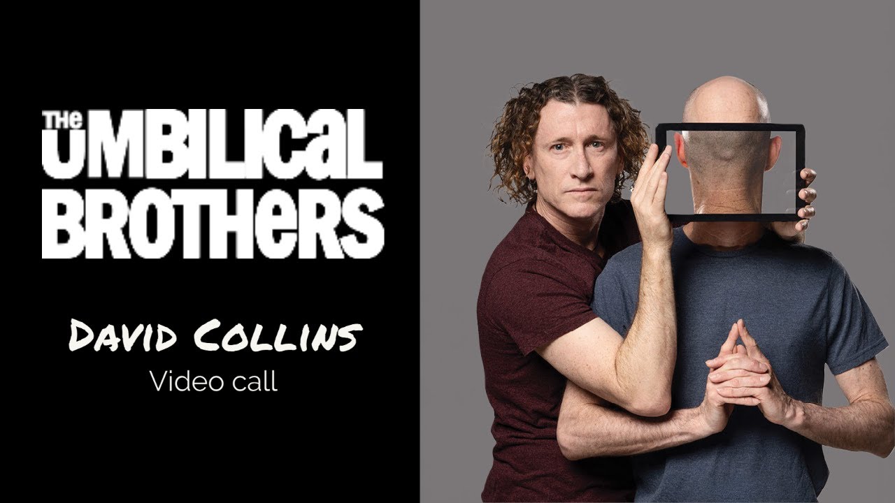 David Collins (Umbilical Brothers) Video Call 💫