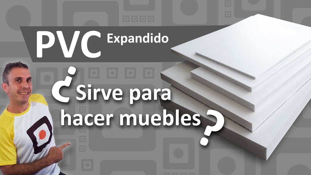 PVC Expandido - PVC Espumado - Cómo usar PVC para hacer muebles resistentes al agua