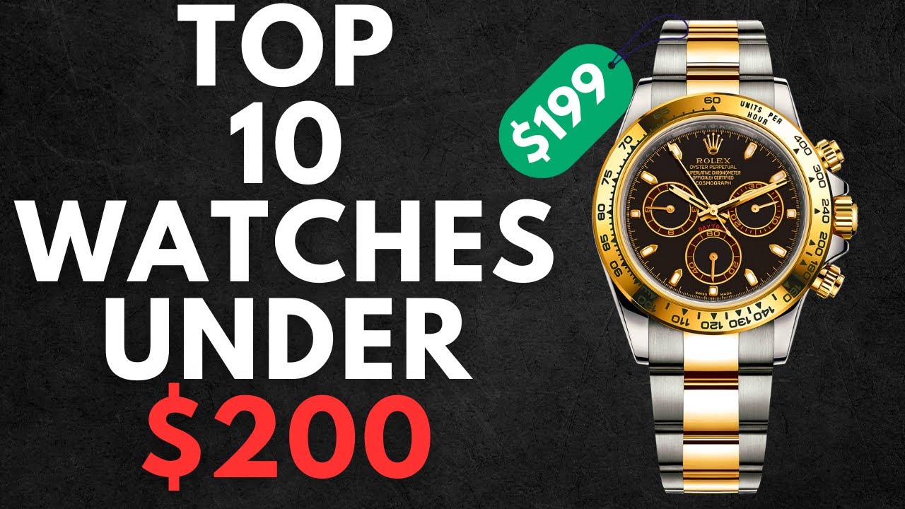 Top 10 Best Budget Watches Under $200 in 2023