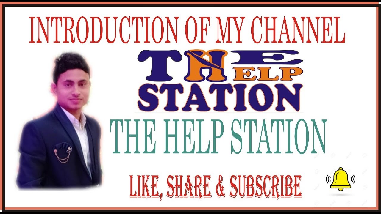 Introduction Of My YouTube Channel The Help Station