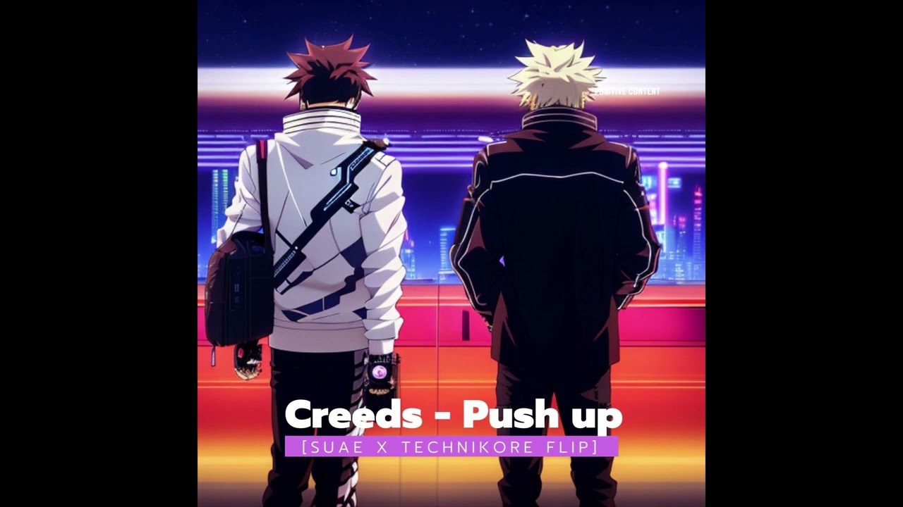 Creeds - Push up (Suae X Technikore Flip)