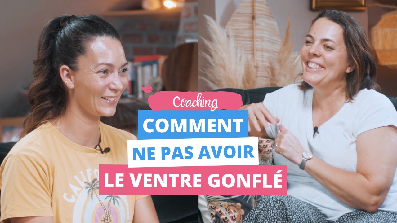 VENTRE GONFLÉ : coaching pour avoir le ventre plus plat avec Lætitia, 45 ans, maman de deux enfants