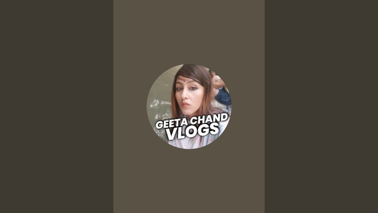 GEETA CHAND VLOGS is live!