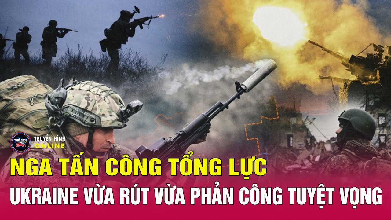 Trực tiếp chiến sự Nga Ukraine 28/1: Nga tấn công tổng lực, Ukraine vừa rút vừa phản công tuyệt vọng