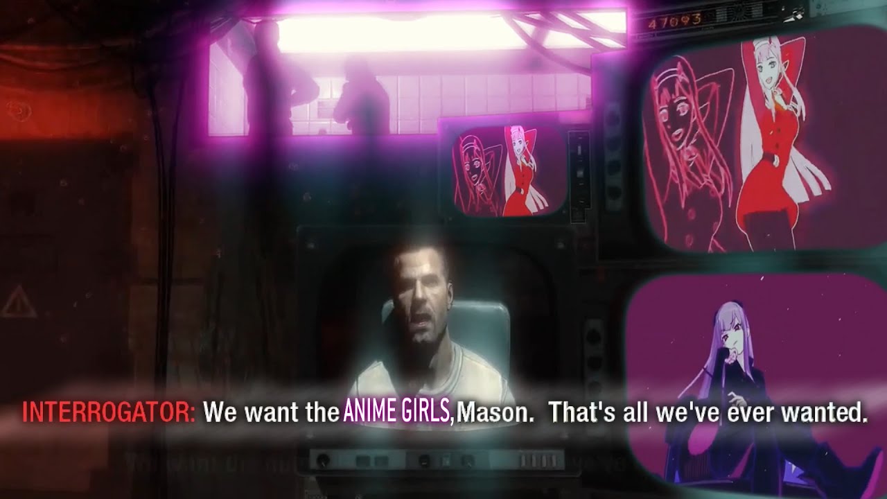 We want the ANIME GIRLS, Mason. That's all we've ever wanted. (Call of Duty: Black Ops)