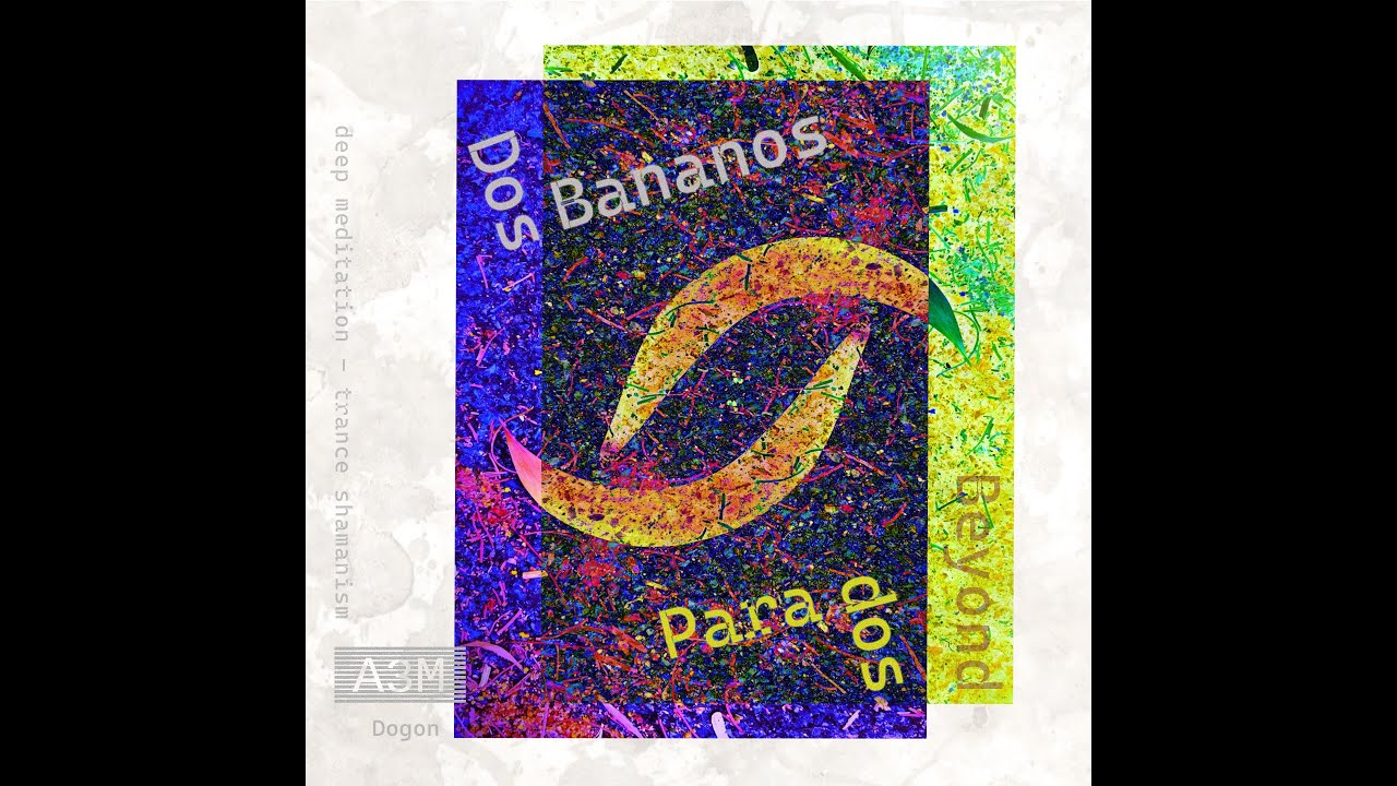 260128 Dos Bananos Para Dos -- Beyond 2026  🌌 AAAM/doGOn deep meditation  shamanism ambient jazz