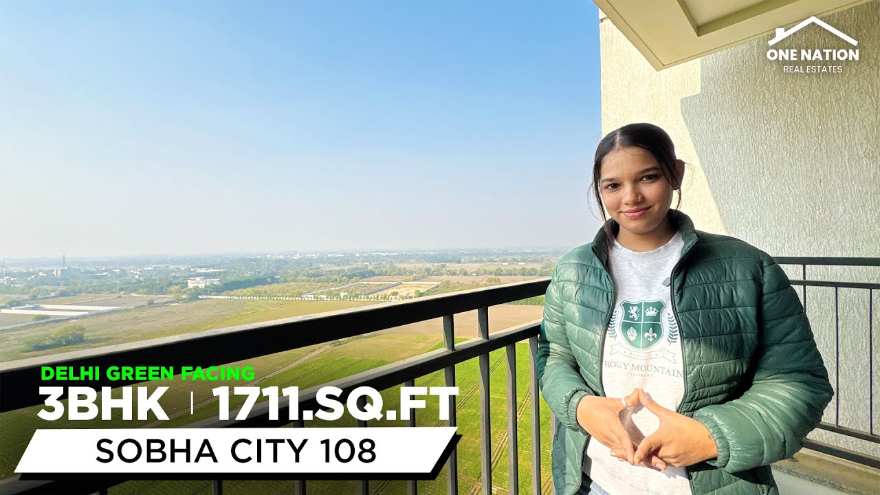 3 BHK Flat For Sale in Sobha City 108 with Greenery View | One Nation